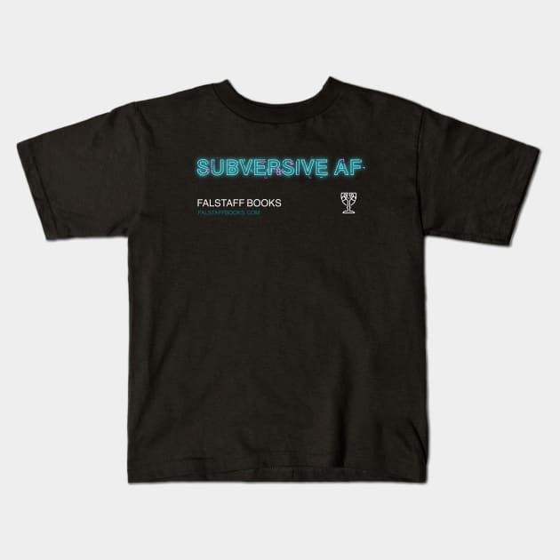 Subversive Kids T-Shirt by FalstaffBooks